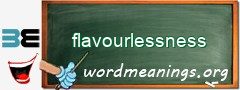 WordMeaning blackboard for flavourlessness